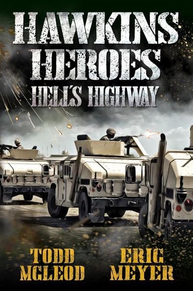 Hawkins' Heroes: Hell's Highway (Hawkins' Heroes, #2) (eBook, ePUB) Hawkins' Heroes: Hell's Highway (Hawkins' Heroes, #2) (eBook, ePUB)