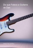 Do Que Falava A Guitarra De Dan (eBook, PDF)