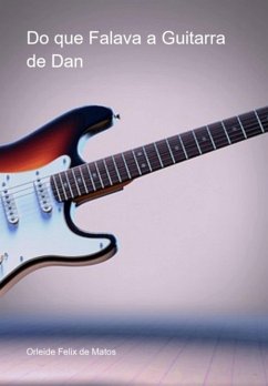 Cover Do Que Falava A Guitarra De Dan (eBook, PDF)