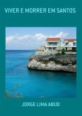 Viver E Morrer Em Santos (eBook, PDF)