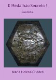 O Medalhão Secreto ! (eBook, PDF)