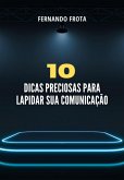 10 Dicas Preciosas Para Lapidar Sua Comunicação (eBook, PDF)