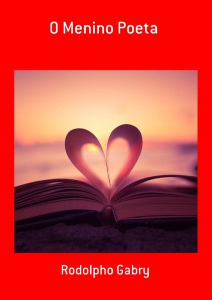 O Menino Poeta (eBook, PDF)