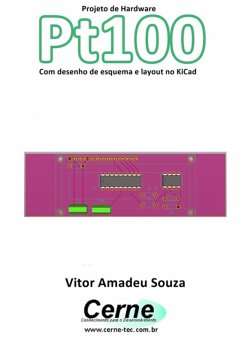 Cover Projeto De Hardware Pt100 Com Desenho De Esquema E Layout No Kicad (eBook, PDF)