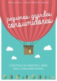 Pequenos Grandes Consumidores (eBook, PDF)