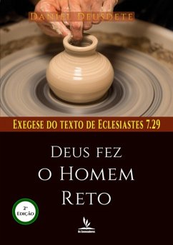 Cover Deus Fez O Homem Reto, Mas Ele Se Meteu Em Muitas Astúcias (eBook, PDF)