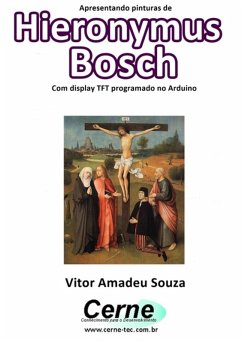 Cover Apresentando Pinturas De Hieronymus Bosch Com Display Tft Programado No Arduino (eBook, PDF)
