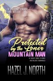 Protected by the Loner Mountain Man (Bearclaw Search and Rescue, #3) (eBook, ePUB)