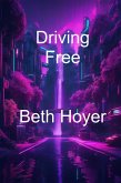 Driving Free (Edenia, #289) (eBook, ePUB) Driving Free (Edenia, #289) (eBook, ePUB)