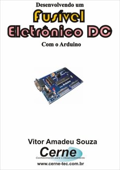 Desenvolvendo Um Fusível Eletrônico Dc Com O Arduino (eBook, PDF) - Souza, Vitor Amadeu