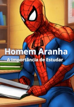 Cover Homem Aranha - A Importância De Estudar (eBook, PDF)