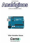 Lendo Até 8 Canais Analógicos Via Spi Com O Mcp3008 No Arduino (eBook, PDF)