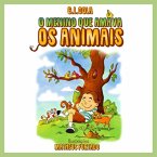 O Menino Que Amava Os Animais (eBook, PDF)