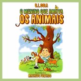 O Menino Que Amava Os Animais (eBook, PDF)