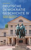 Deutsche Demokratiegeschichte IV (eBook, PDF) Deutsche Demokratiegeschichte IV (eBook, PDF)