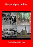 O Apocalipse De Eve (eBook, PDF) O Apocalipse De Eve (eBook, PDF)