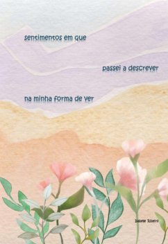 Cover Sentimentos Em Que Passei A Descrever Na Minha Forma De Ver (eBook, PDF)