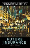 Future Insurance: A Science Fiction Near Future Short Story (eBook, ePUB)