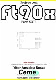 Projetos Com Ft90x Parte Xxii (eBook, PDF)