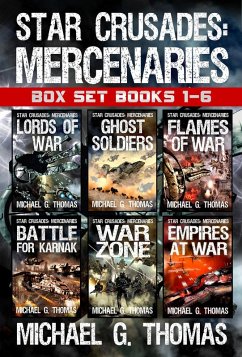 Star Crusades: Mercenaries - Complete Series Box Set (Books 1 - 6) (eBook, ePUB) - Thomas, Michael G.