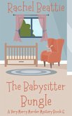 The Babysitter Bungle (A Very Merry Murder Mystery, #6) (eBook, ePUB)