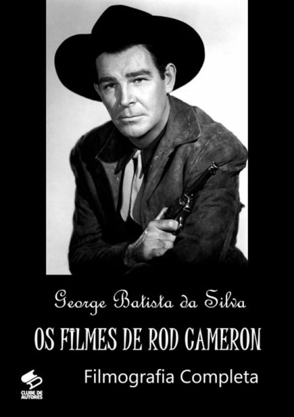 Os Filmes De Rod Cameron (eBook, PDF) Os Filmes De Rod Cameron (eBook, PDF)