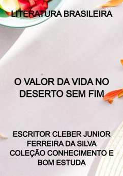 Cover O Valor Da Vida No Deserto Sem Fim (eBook, PDF)
