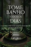 Tome Banho Todos Os Dias (eBook, PDF)