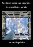 A Noite Em Que Reina A Escuridão (eBook, PDF)