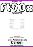 Projetos Com Ft90x Parte Xxvii (eBook, PDF)