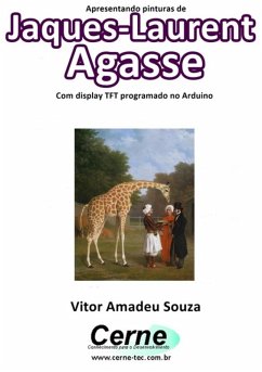 Cover Apresentando Pinturas De Jaques-laurent Agasse Com Display Tft Programado No Arduino (eBook, PDF)