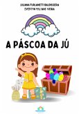 A Páscoa Da Jú (eBook, PDF) A Páscoa Da Jú (eBook, PDF)