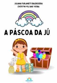 A Páscoa Da Jú (eBook, PDF) - Baldissera, Juliana Furlanetti