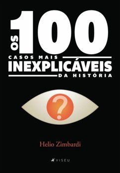 Cover Os 100 Casos Mais Inexplicáveis Da História (eBook, PDF)