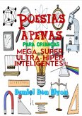 Poesias Apenas Para Crianças Mega-super-ultra-hiper Inteligentes (eBook, PDF)