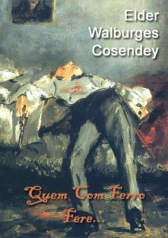 Quem Com Ferro Fere... (eBook, PDF) - Cosendey, Elder Walburges