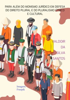 Cover Para Além Do Monismo Jurídico Em Defesa Do Direito Plural E Do Pluralismo Étnico E Cultural (eBook, PDF)