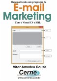 Desenvolvendo Um Programa De E-mail Marketing Com O Visual C# E Sql (eBook, PDF)