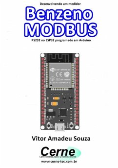 Desenvolvendo Um Medidor Benzeno Modbus Rs232 No Esp32 Programado Em Arduino (eBook, PDF) - Souza, Vitor Amadeu