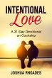 Intentional Love A 31-Day Devotional on... - Bild 1