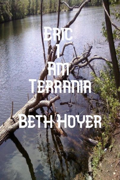 Eric I Am Terrania (Edenia, #208) (eBook, ePUB) Eric I Am Terrania (Edenia, #208) (eBook, ePUB)