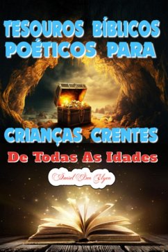 Cover Tesouros Bíblicos Poéticos Para Crianças Crentes De Todas As Idades (eBook, PDF)