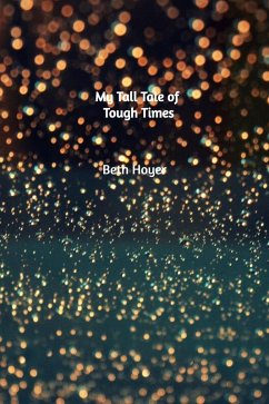 Cover My Tall Tale of Tough Times (Edenia, #152) (eBook, ePUB)