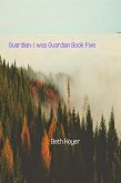 Guardian: I Was Guardian Book Five (Edenia, #155) (eBook, ePUB) Guardian: I Was Guardian Book Five (Edenia, #155) (eBook, ePUB)