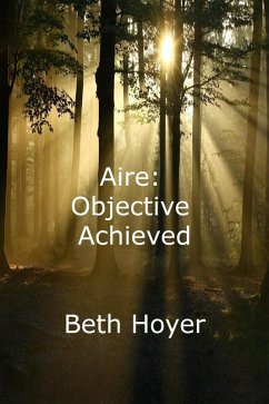 Aire: Objective Achieved (Edenia, #217) (eBook, ePUB) Cover Aire: Objective Achieved (Edenia, #217) (eBook, ePUB)
