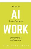 The Art of AI Scrum Master & Work (eBook, ePUB)