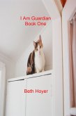 I Am Guardian Book One (Edenia, #148) (eBook, ePUB) I Am Guardian Book One (Edenia, #148) (eBook, ePUB)