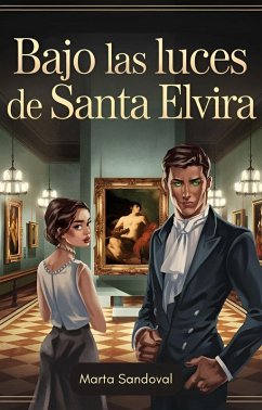 Bajo las Luces de Santa Elvira (eBook, ePUB) - Sandoval, Marta