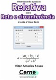 Determinando A Posição Relativa De Reta E Circunferência Usando O Visual Basic (eBook, PDF)