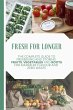 Fresh for Longer: The Complete Guide to... - Bild 1